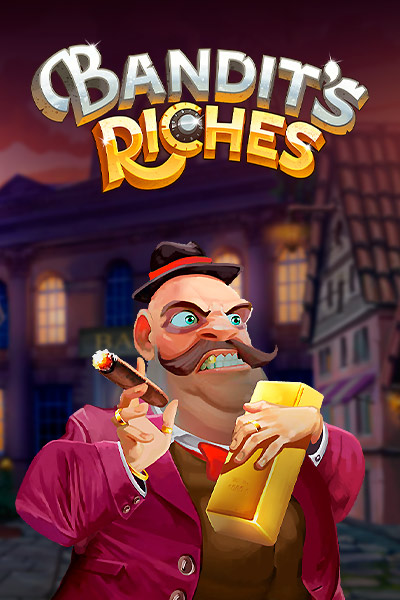 Bandit's Riches