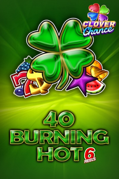 40 Burning Hot 6 reels